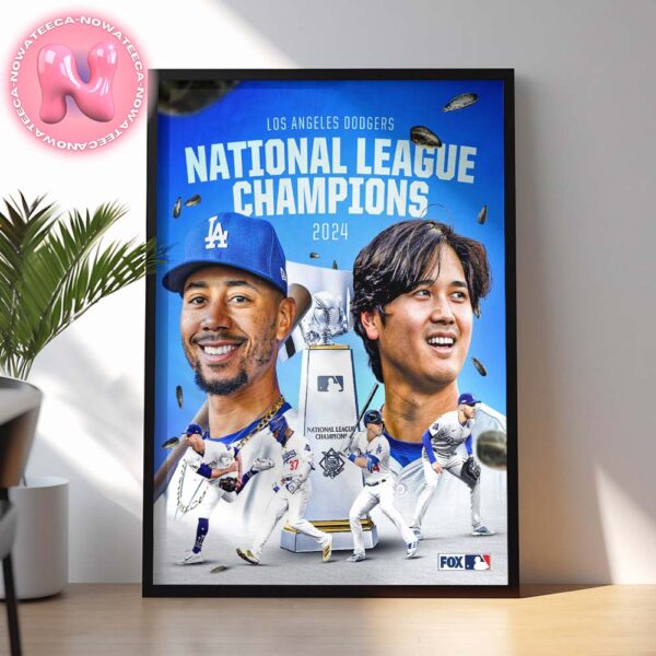 Los Angeles Dodgers Has Been Winnner The National League Champions 2024 MLB Postseason World Series Home Decor Poster Canvas