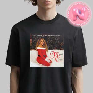 Mariah Carey Shares Two New Single Covers For All I Want For Christmas Is You In Honour Of The Songs Upcoming 30th Anniversary Unisex T-Shirt