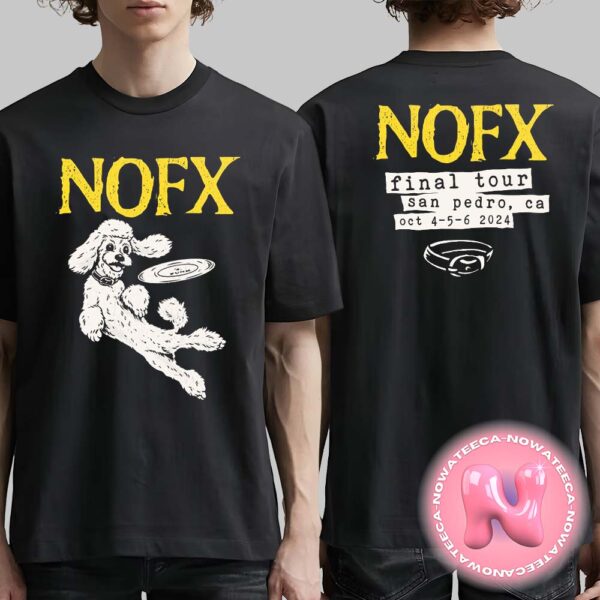 NOFX Dont Call It Quits Final Tour At San Pedro CA On October 4-5-6 2024 Punk Dog Two Sides Unisex T-Shirt