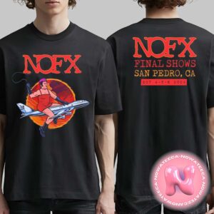 NOFX SM Airlines Final Tour At San Pedro CA On October 4-5-6 2024 Planet Two Sides Unisex T-Shirt