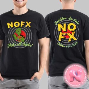 NOFX Thats All October 4-5-6 2024 San Pedro Two Sides Unisex T-Shirt