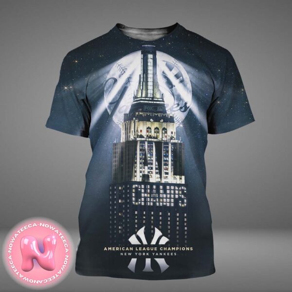 New York Yankees Are 2024 American League Champions MLB 2024 Clinched World Series All Over Print Shirt