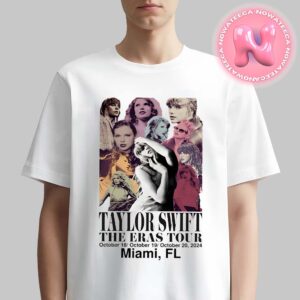 Taylor Swift The Eras Tour On Oct 18-19 2024 Miami Fl Unisex T-Shirt