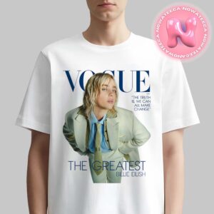 The Greatest Billie Eilish On The Vogue Magazine The Truth Is We Can All Make Change On November 2024 Unisex T-Shirt