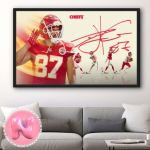 Travis Kelce No 87 From Kansas City Chief Signature NFL Home Decor Poster Canvas