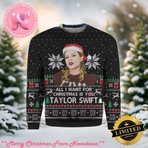 All I Want For Christmas Is You Taylor Swift Ugly Christmas Sweater Gift For Men And Women