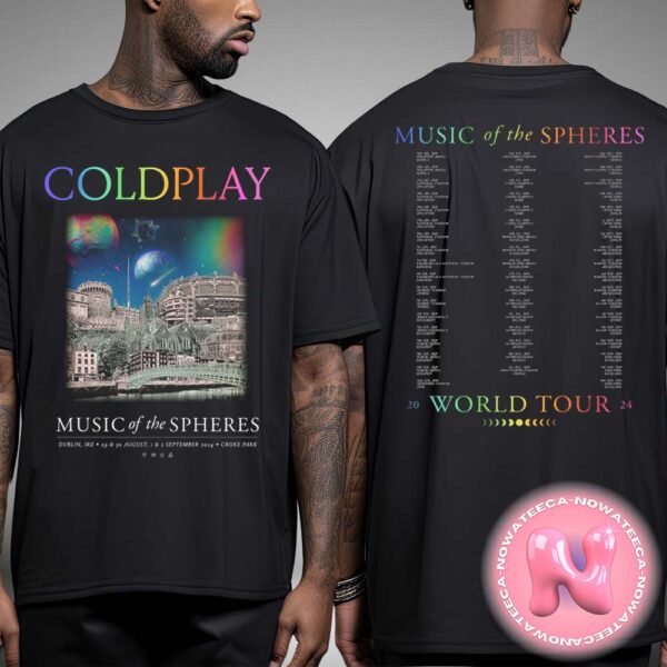 Coldplay Music Of The Spheres World Tour Dublin August And September 2024 Limited Edition Merch Tee Two Sides Unisex T-Shirt