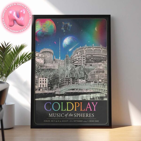 Coldplay Music Of The Spheres World Tour Poster For Dublin August 29 30 And September 1 2 2024 Hand Numbered Limited Edtion Art Print Home Decor Poster Canvas