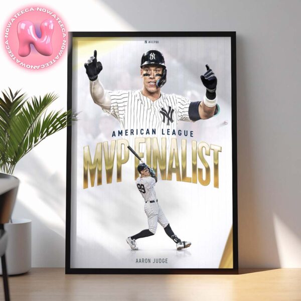 Congrats To Captain Aaron Judge From New York Yankees On Being Named A 2024 AL MVP Finalist 2024 Home Decor Poster Canvas