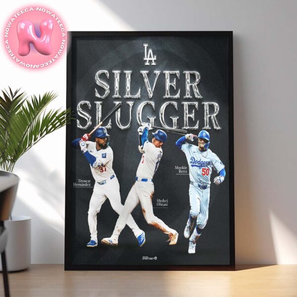 Congrats To Teoscar Hernandez And Shohei Ohtani And Mookie Betts From Los Angeles Dodgers On Being Named Nation League Silver Slugger Award Winners Home Decor Poster Canvas