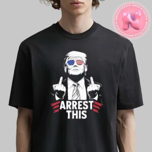 Donald Trump Arrest This For The President Of America 47th American President Unisex T-Shirt