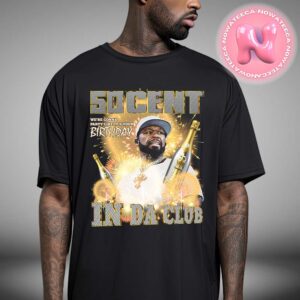 For Everything 50 Cent And G-Unit We Are Gonna Party Like Its Your Birthday In Da Club Unisex T-Shirt