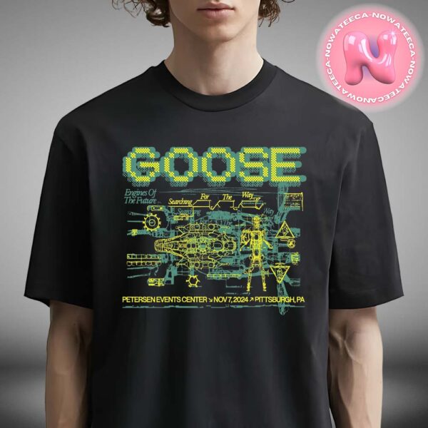 Goose Engines Of The Future Live Show Music Merch Tee At Petersen Events Center in Pittsburgh PA On November 7th 2024 Unisex T-Shirt