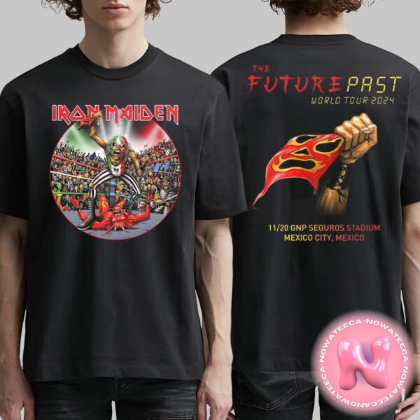 Iron Maiden The Future Past 2024 World Tour GNP Seguros Stadium In Mexico Event Merch Tee Two Sides Unisex T-Shirt