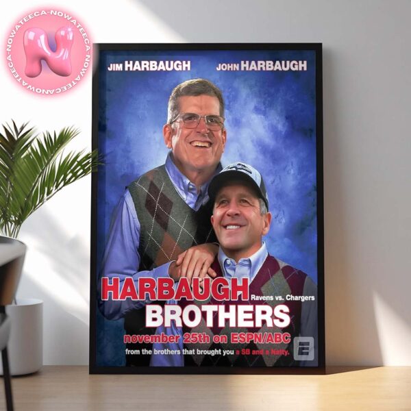 Jim Harbaugh Baltimore Ravens Vs John Harbaugh Los Angeles Chargers Matchup Brothers On November 25th On ESPN ABC NFL Home Decor Poster Canvas