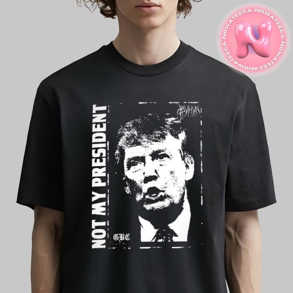 Lil Peep Trump Not My President Unisex T-Shirt