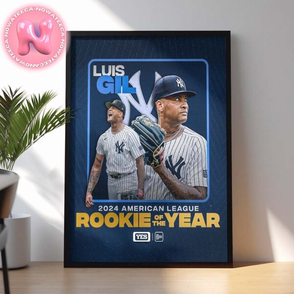 Luis Gil Form New York Yankees 2024 American League Rookie Of The Year MLB Home Decor Poster Canvas