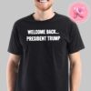 The New Yorker November 18th 2024 Barry Blitts Back With A Vengeance Donald Trump 47th American President Unisex T-Shirt