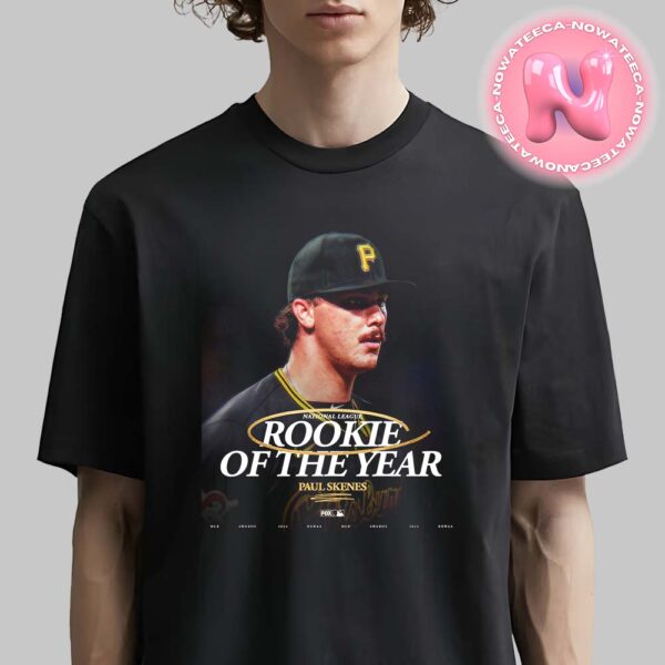 Paul Skenes From Pittsburgh Pirates Is The 2024 NL Rookie Of The Year MLB Unisex T-Shirt