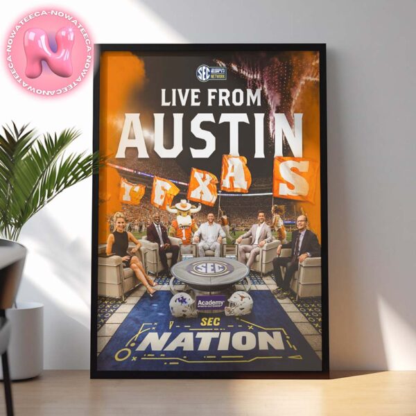 Sec Nation Is Headed To Texas Live From Austin Texas Home Decor Poster Canvas