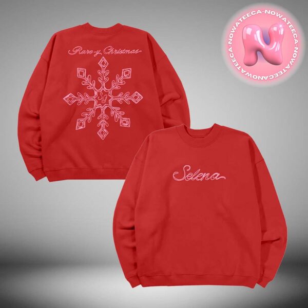 Selena Gomez Rare-Y Christmas Crewneck Pullover 2024 Chistmas Holiday Unisex T-Shirt Long Sleeve