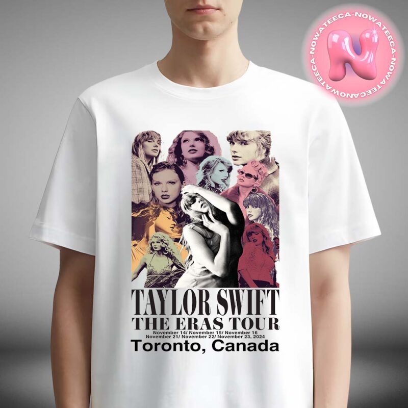 Taylor Swift The Eras Tour Limited Poster For The Rogers Centre In Vancouver Toronto Canada On November 14 15 16 And 21 22 23 2024 Unisex T Shirt