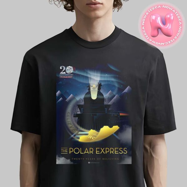 The Polar Express For The Twenty Years Of Believing Anniversary Unisex T-Shirt