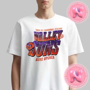 Valley Suns 2024-25 Inaugural Season Home Opener Unisex T-Shirt