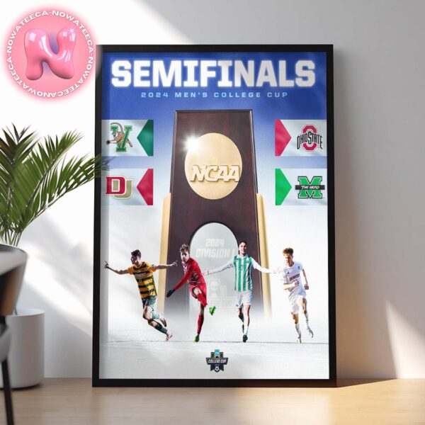 2024 Men College Cup Semifinals Is Coming Home Decor Poster Canvas