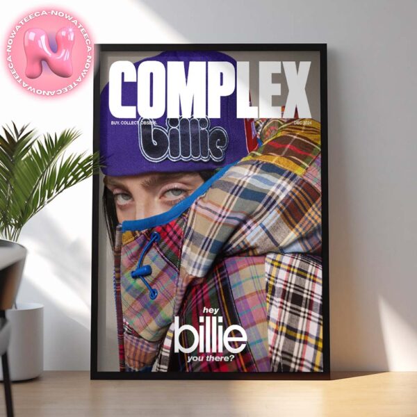 Billie Eilish On The Complex Magazine Hey Billie You There Home Decor Poster Canvas