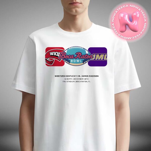 Boca Raton Bowl Western Kentucky Hilltoppers Vs James Madison Dukes Matchup At Fau Stadium In Boca Raton FL On December 18th 2024 NCAA Unisex T-Shirt