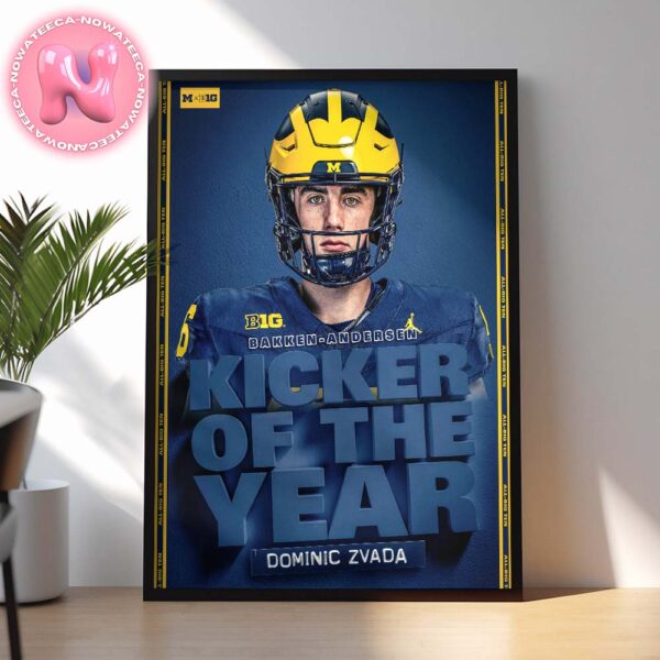 Dominic Zvada From Michigan Wolverines Is The Kicker Of The Year In The B1G Bakken Andersen NFL Home Decor Poster Canvas