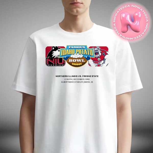 Famous Idaho Potato Bowl Northern Illinois Huskies Vs Fresno State Bulldogs Matchup At Albertsons Stadium In Boise ID On December 23rd 2024 NCAA Unisex T-Shirt