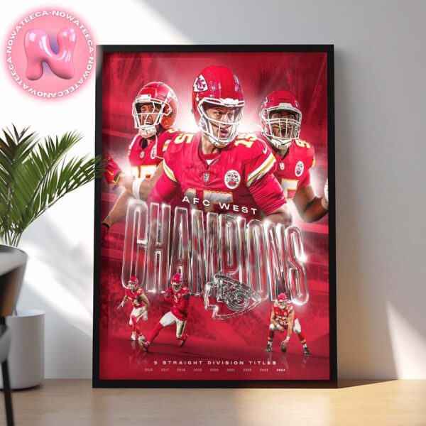 Kansas City Chiefs Has Been Winner The AFC West Champions 9 Straight Division Titles 2024 NFL Playoffs Home Decor Poster Canvas