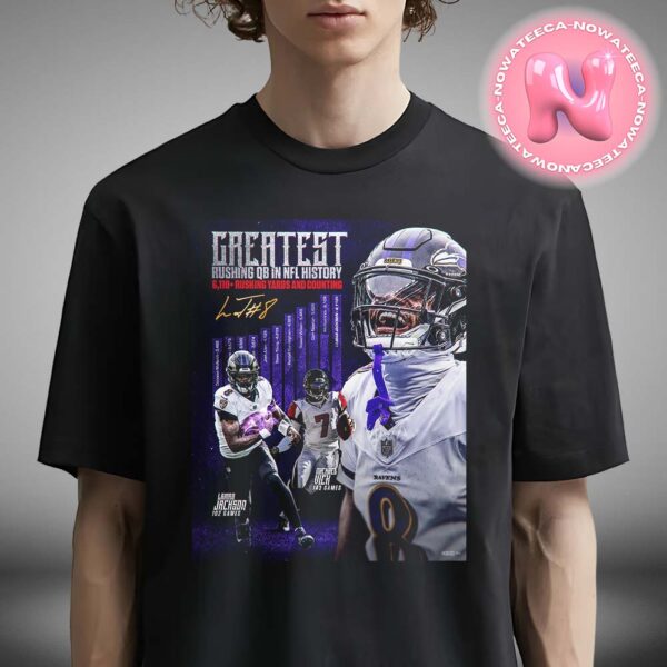 Lamar Jackson From Baltimore Ravens Is The Greatest Rushing QB In NFL History Unisex T-Shirt