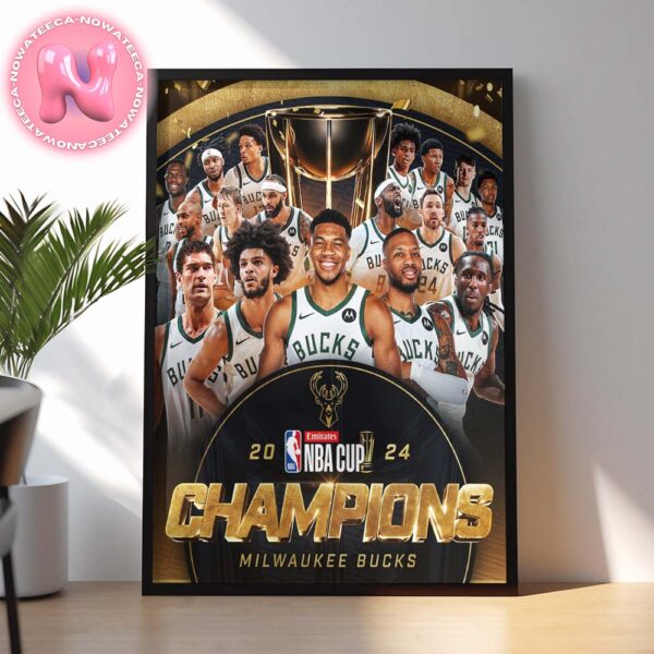 Milwaukee Bucks Has Been Win The 2024 Emirates NBA Cup Champions Home Decor Poster Canvas