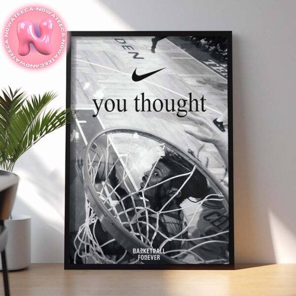 Nike NBA Basketball Poster The Ultimate Dunk With The Message You Thought Home Decor Poster Canvas