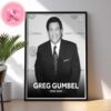 Honoring CBS Sports Icon Greg Gumbel Passes Away At 78 1946 -2024 Home Decor Poster Canvas