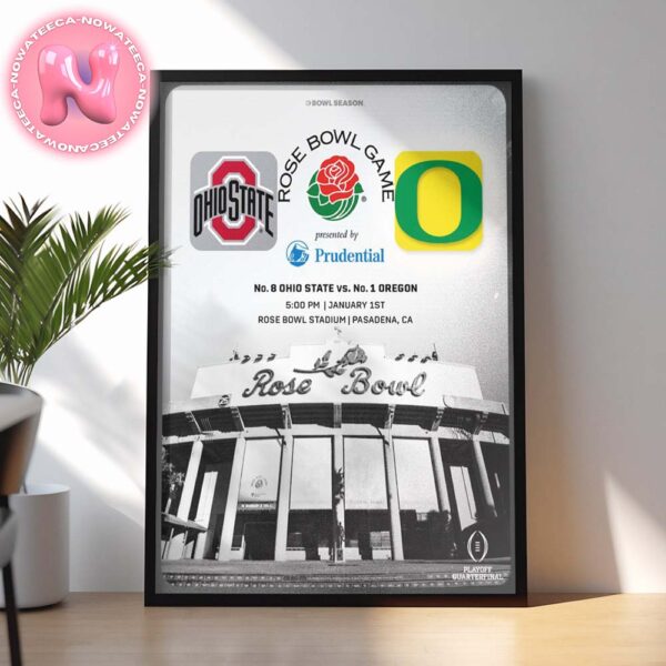 Rose Bowl Game No 8 Ohio State Buckeyes Vs No 1 Oregon Ducks At Rose Bowl Stadium In Pasadena Ca On January 1st 2025 Home Decor Poster Canvas