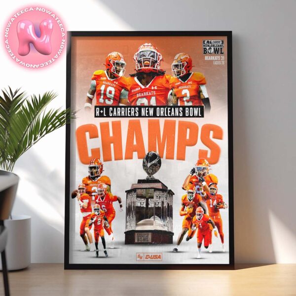 Sam Houston Bearkats Football Win The 2024 New Orleans Bowl Champions NCAA Division Home Decor Poster Canvas