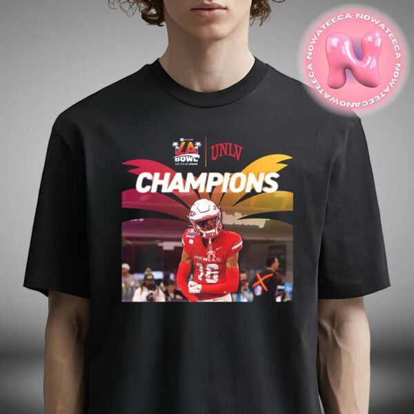 The UNLV Rebels Are Champions Of The 2024 Art Of Sport LABowl Hosted By Gronk NCAA Divison Unisex T-Shirt