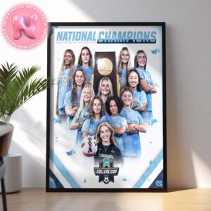 UNC Women’s Soccer Has Been Winner The National Champions 2024 Women’s College Cup NCAA 23rd In History Home Decor Poster Canvas