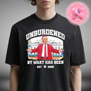 Unburdened By What Has Been Trump Christmas Est 2025 Unisex T-Shirt