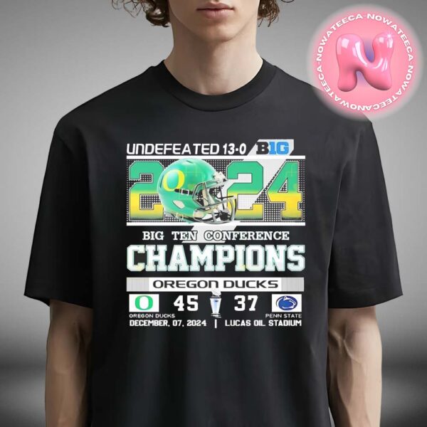 Undefeated 13-0 Big Ten 2024 Conference Champions Oregon Ducks NCAA Division Unisex T-Shirt