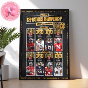 CFP National Championship Ultimate Lineup Notre Dame Fighting Irish And Ohio State Buckeyes NCAA Divisional NFL Season Home Decor Poster Canvas