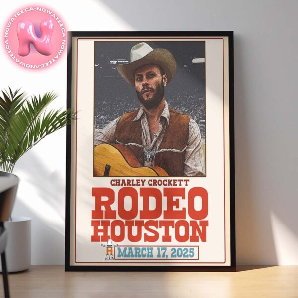 Charley Crockett Live Show Concert Music Poster On  March 17th 2025 At Rodeo Houston TX Home Decor Poster Canvas