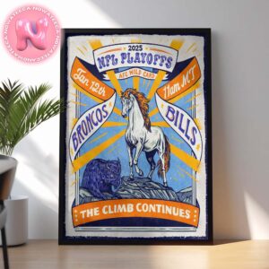 Denver Broncos Vs Buffalo Bills 2025 NFL Playoffs AFC Wild Card Matchups The Climb Continues On Jan 12th 2025 Home Decor Poster Canvas