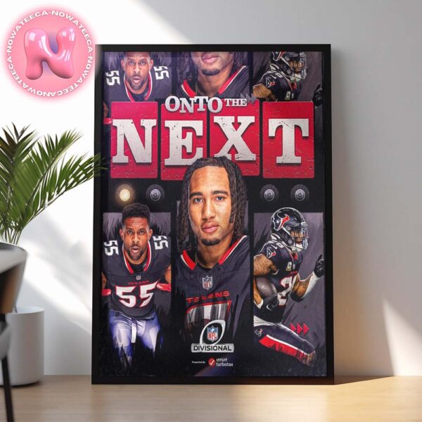 Houston Texans Are On To The Next NFL Playoffs AFC Divisional Round 2025 Home Decor Poster Canvas