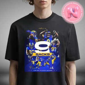 Los Angeles Rams Has Been Taken 9 Sacks Ties NFL Playoff Record Unisex T-Shirt