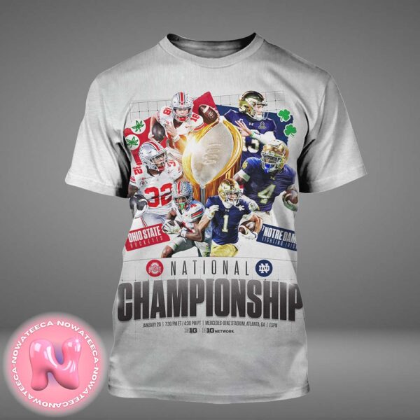 Notre Dame Fighting Irish Vs Ohio State Buckeyes 2025 National Championship Matchups CFB Playoffs All Over Print Shirt